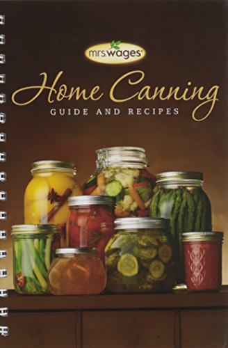 Mrs. Wages New Home Canning Guide