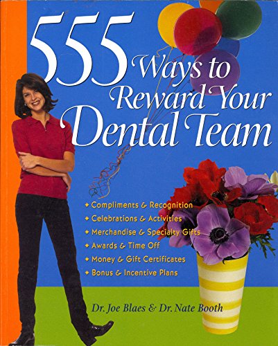 555 Ways to Reward Your Dental Team