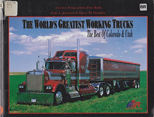 The World's Greatest Working Trucks