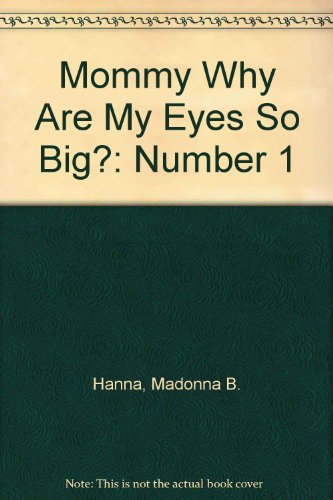 Mommy Why Are My Eyes So Big?, No.1