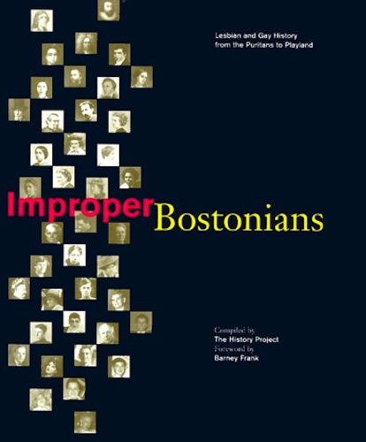 Improper Bostonians Lesbian and Gay Histor