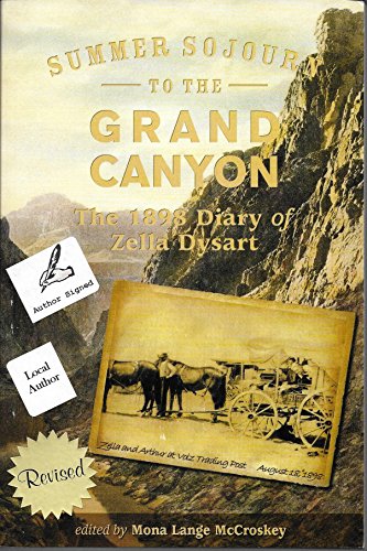 Summer Sojourn to the Grand Canyon: The 1898 diary of Zella Dysart