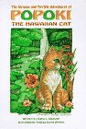 The Strange and Terrible Adventures of Popoki the Hawaiian Cat