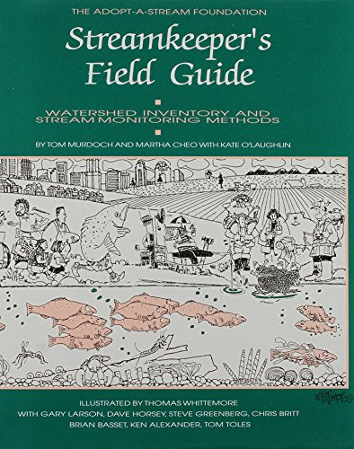 The Streamkeeper's Field Guide: Watershed Inventory and Stream ...