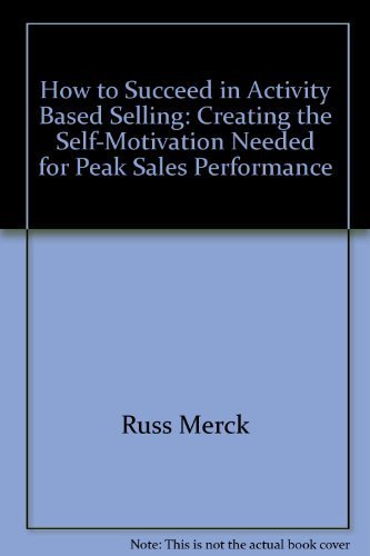 How to Succeed in Activity Based Selling