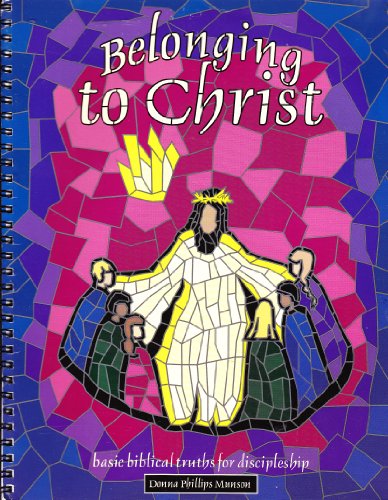 Title: Belonging to Christ Basic biblical truths for disc