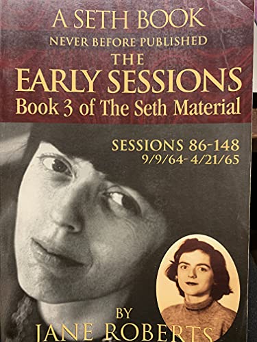 The Early Sessions: Book 3 Of The Seth Material (Book 3)