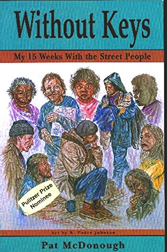 Without Keys: My 15 Weeks With the Street People