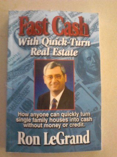 Fast Cash with Quick-turn Real Estate