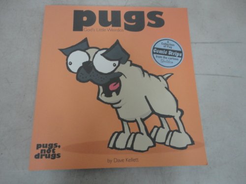 Pugs: God's Little Wierdos
