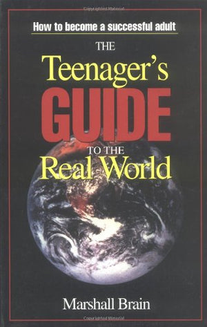 The Teenager's Guide to the Real World