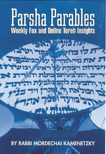 Parsha Parables : Weekly Fax and Online Torah Insights