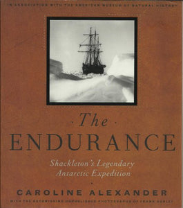 The Endurance: Shackleton's Legendary Antarctic Expedition 