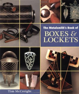The Metalsmith's Book of Boxes and Lockets 