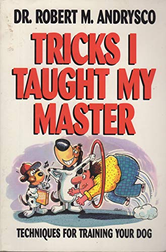 Tricks I Taught My Master