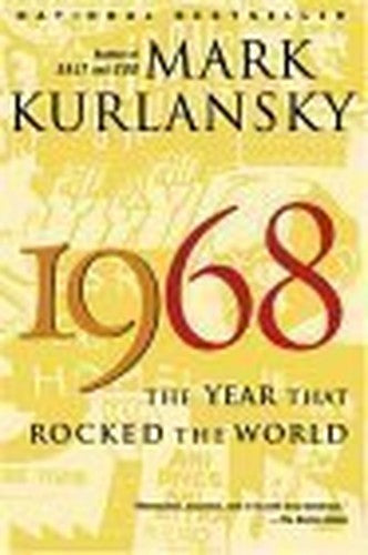 Title: 1968 The Year That Rocked The World