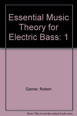Essential Music Theory for Electric Bass: 1