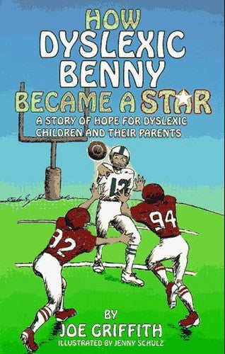How Dyslexic Benny Became a Star: A Story of Hope for Dyslexic Children and Their Parents