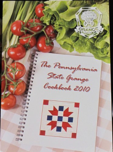 The Pennsylvania State Grange Cookbook 2010