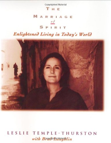 The Marriage of Spirit: Enlightened Living in Today's World