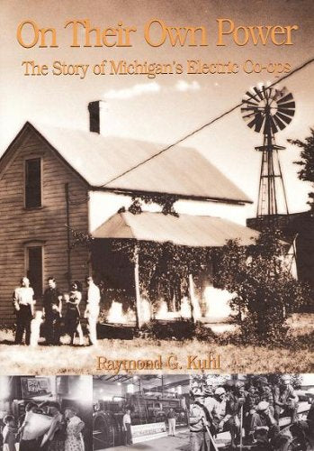 On Their Own Power: The Story of Michigan's Electric Co-ops