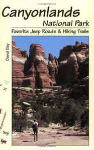 Canyonlands National Park Favorite Jeep Roads  Hiking Trails 
