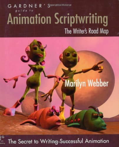 Gardner's Guide to Animation Scriptwriting