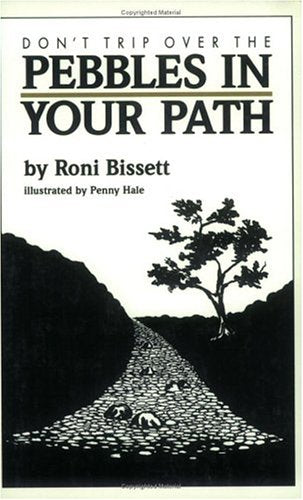 Don't Trip Over The Pebbles in your Path