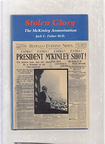Stolen Glory: The McKinley Assassination