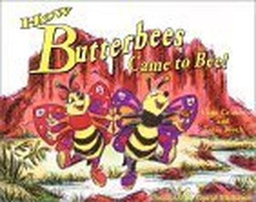 How the Butterbees Came to Bee!