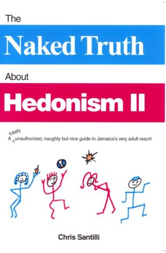 The Naked Truth about Hedonism II