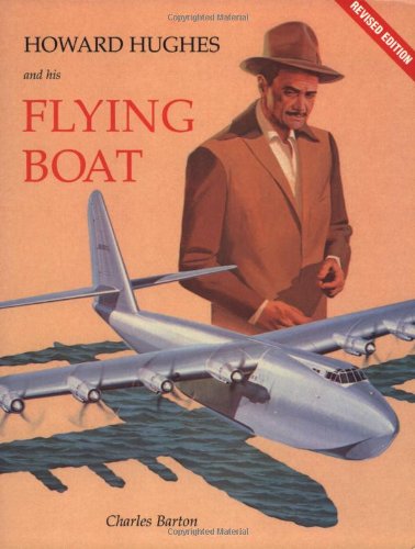 Howard Hughes and His Flying
