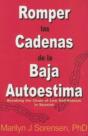 Romper las Cadenas de la Baja Autoestima