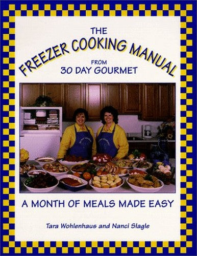The Freezer Cooking Manual from 30 Day Gourmet