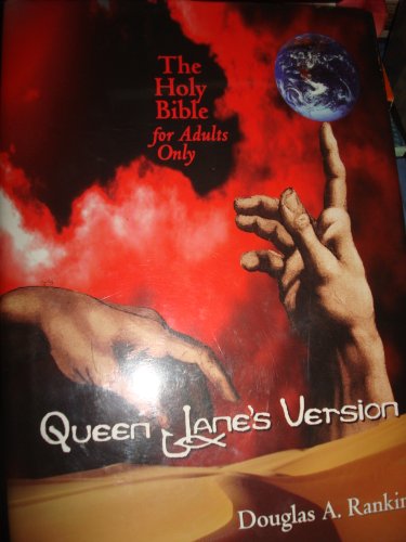 Queen Jane's Version: The Holy Bible for Adults Only