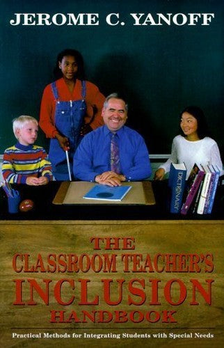 The Classroom Teacher's Inclusion Handbook