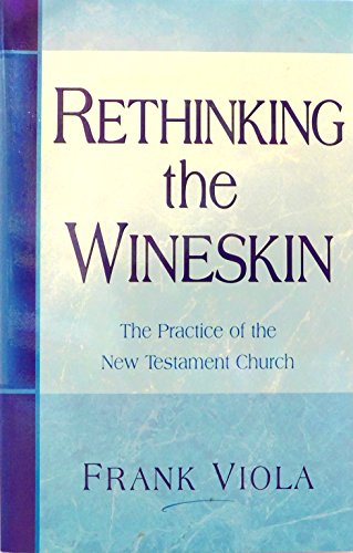 Rethinking the Wineskin