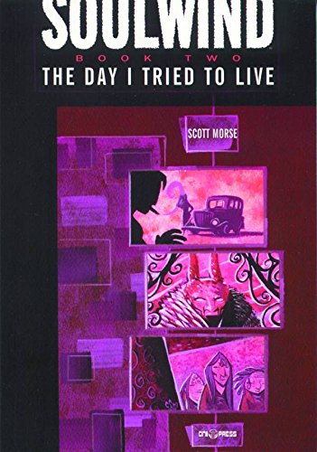 Soulwind Volume 2: Day I Tried To Live
