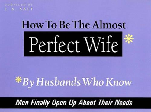 How to be the Almost Perfect Wife