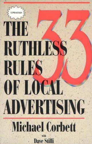 33 Ruthless Rules of Local Advertising