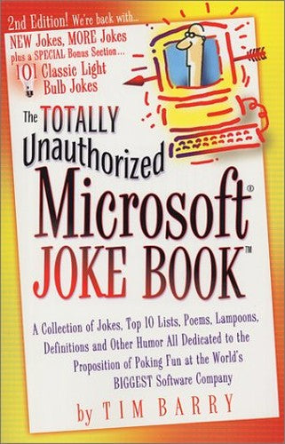 The Totally Unauthorized Microsoft Joke Book