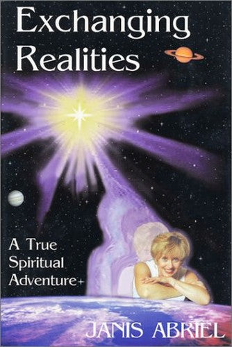 Exchanging Realities - A True Spiritual Adventure