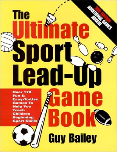 The Ultimate Sport Lead-up Games Book