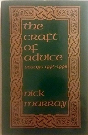 Craft of Advice : Essays, 1995-1998