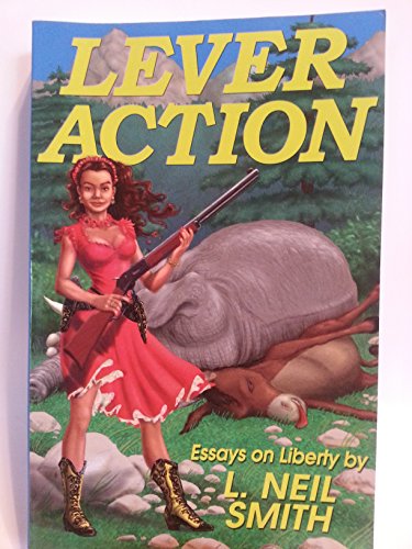 Lever Action: Essays on Liberty