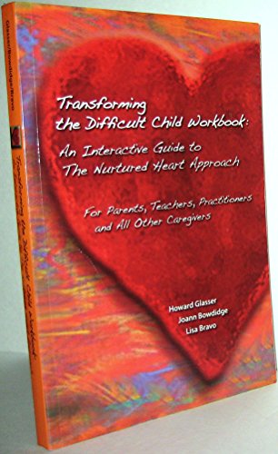 Transforming the Difficult Child Workbook