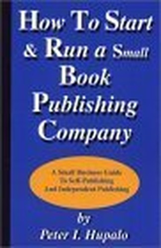 How to Start and Run a Small Book Publishing Company