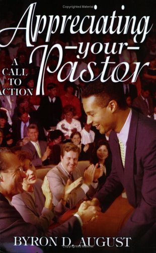 Appreciating Your Pastor: A Call to Action