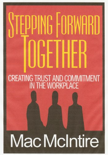 Stepping Forward Together: Creating Trust and Commitment in the Workplace