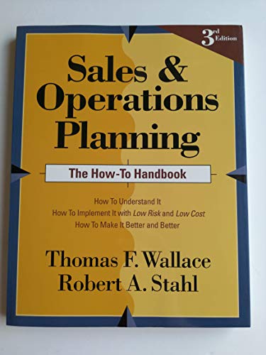 Sales and Operations Planning: The How-To Handbook, 3rd Ed.